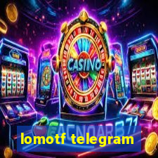 lomotf telegram